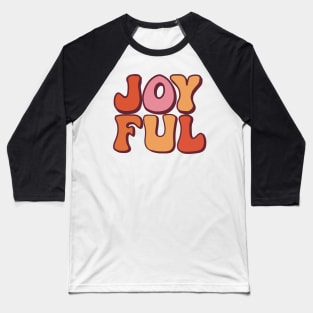 Joyful 70's Bubble Lettering Baseball T-Shirt